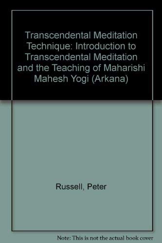 9780140191370: The Tm Technique: An Introduction to Transcendental Meditation And the Teachings of Maharishi Mahesh Yogi: Introduction to Transcendental Meditation ... Teaching of Maharishi Mahesh Yogi (Arkana S.)