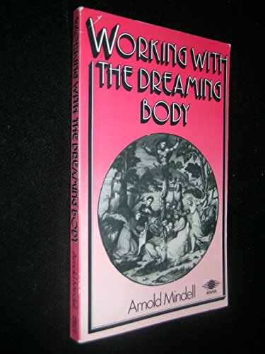 Beispielbild fr Working with the Dreaming Body zum Verkauf von WorldofBooks
