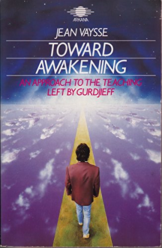 9780140191615: Toward Awakening: An Approach to the Teaching Left By Gurdjieff (Arkana S.)