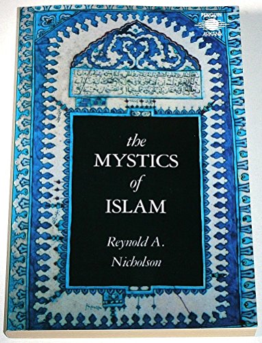 Stock image for The Mystics of Islam (Arkana) for sale by Eighth Day Books, LLC