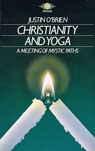 Stock image for Christianity and Yoga: A Meeting of Mystic Paths (Arkana) for sale by Kona Bay Books