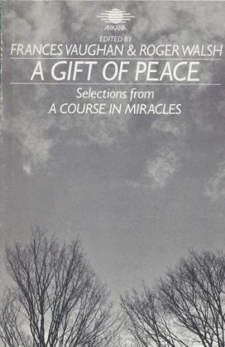 Beispielbild fr Gift of Peace: Selections from a "Course in Miracles" (Arkana) zum Verkauf von Wonder Book