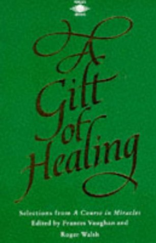 Beispielbild fr A Gift of Healing: Selections from a Course in Miracles (Arkana S.) zum Verkauf von WorldofBooks