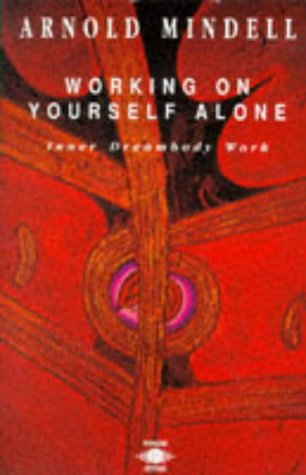Beispielbild fr Working on Yourself Alone: Inner Dreambody Work zum Verkauf von The Maryland Book Bank