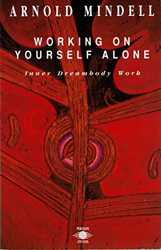 9780140192018: Working on Yourself Alone: Inner Dream-Body Work