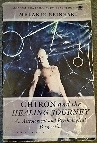 9780140192094: Chiron and the Healing Journey: An Astrological and Psychological Perspective