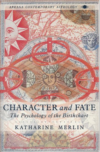 Beispielbild fr Character and Fate: The Psychology of the Birthchart (Arkanas Contemporary Astrology Series) zum Verkauf von Goodwill
