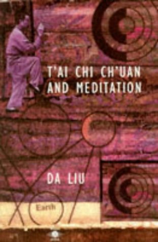 Beispielbild fr T'AI Chi Ch'uan And Meditation (Arkana S.) zum Verkauf von HALCYON BOOKS