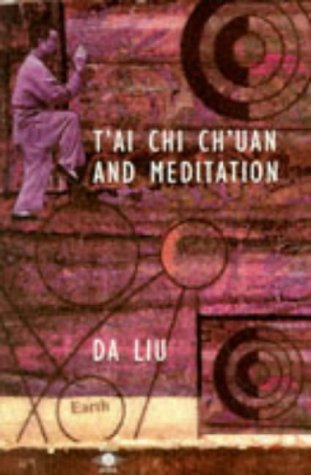 Stock image for T'ai Chi Ch'uan and Meditation (Arkana) for sale by medimops