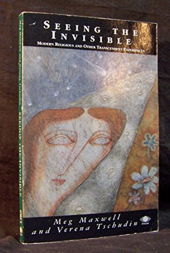 Imagen de archivo de Seeing the Invisible: Modern Religious and Other Transcendent Experiences a la venta por ThriftBooks-Atlanta