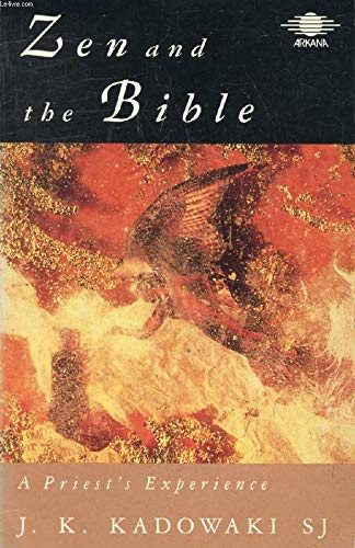 Stock image for Zen And the Bible: A Priest's Experience (Arkana S.) for sale by WorldofBooks