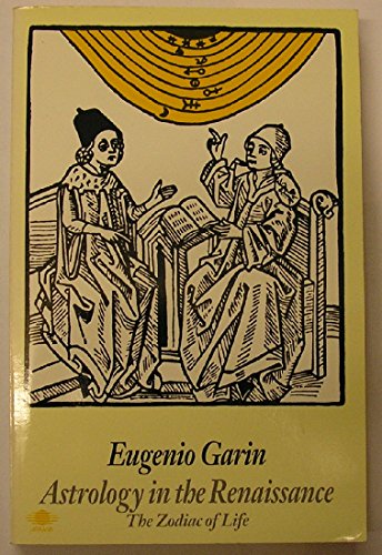 Beispielbild fr Astrology in the Renaissance: The Zodiac of Life zum Verkauf von GoldBooks