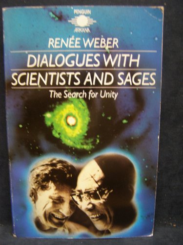 

Dialogues with Scientists and Sages: The Search for Unity