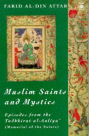 Stock image for Muslim Saints and Mystics: Episodes from the Tadhkirat Al-Auliya (Memorial of the Saints) for sale by HPB-Diamond