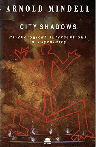 City Shadows: Psychological Interventions in Psychiatry (9780140192735) by Mindell, Arnold