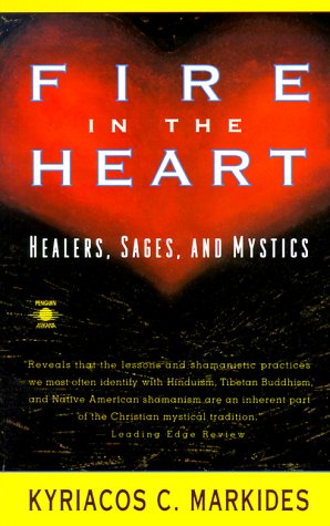 Stock image for Fire in the Heart: Healers, Sages, and Mystics for sale by ThriftBooks-Dallas