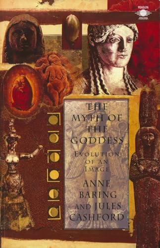 9780140192926: The Myth of the Goddess: Evolution of an Image