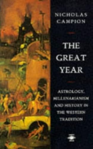 Stock image for The Great Year: Astrology, Millenarianism, and History in the Western Tradition for sale by Wizard Books
