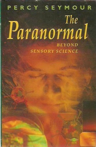 Imagen de archivo de The Paranormal: Beyond Sensory Science (Arkana S.) a la venta por WorldofBooks