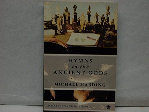 Imagen de archivo de Hymns to the Ancient Gods (Arkana Contemporary Astrology Series) a la venta por Zoom Books Company