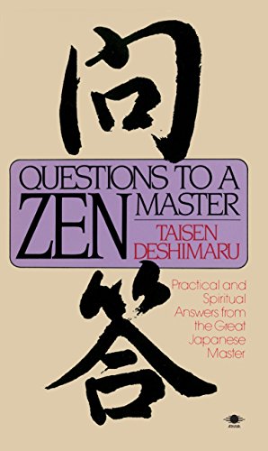 Imagen de archivo de Questions to a Zen Master: Practical and Spiritual Answers from the Great Japanese Master a la venta por HPB-Red