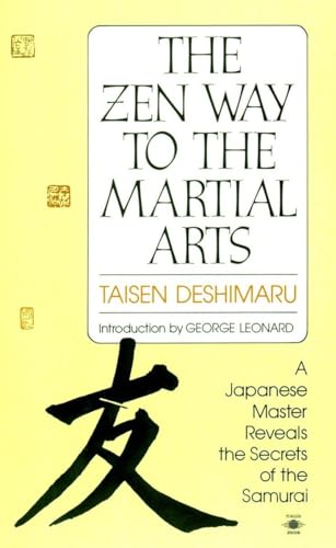 Imagen de archivo de The Zen Way to Martial Arts: A Japanese Master Reveals the Secrets of the Samurai a la venta por Michael Patrick McCarty, Bookseller