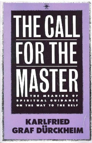 Stock image for The Call for the Master: The Meaning of Spiritual Guidance on the Way to the Self for sale by KuleliBooks