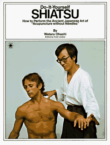 Imagen de archivo de Do-It-Yourself Shiatsu: How to Perform the Ancient Japanese Art of "Acupuncture Without Needles" a la venta por Jenson Books Inc