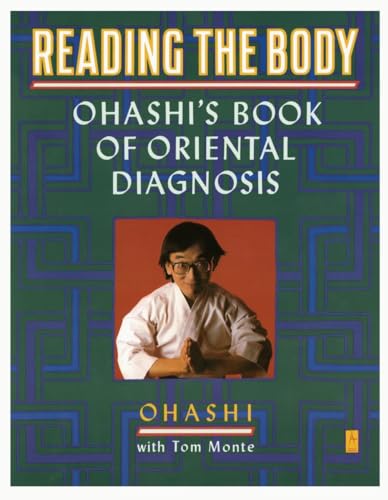 Beispielbild fr Reading the Body: Ohashi's Book of Oriental Diagnosis zum Verkauf von Wonder Book
