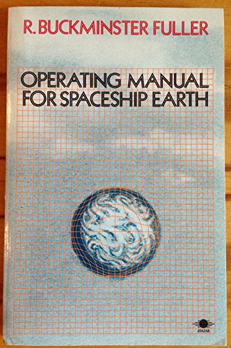 Operating Manual for Spaceship Earth (9780140194517) by Fuller, Buckminster R.