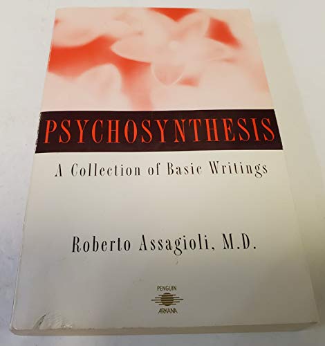 9780140194609: Psychosynthesis: A Manual of Principles And Techniques