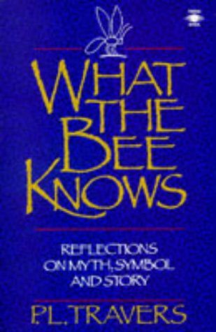 Imagen de archivo de What the Bee Knows: Reflections on Myth, Symbol, and Story a la venta por ThriftBooks-Dallas