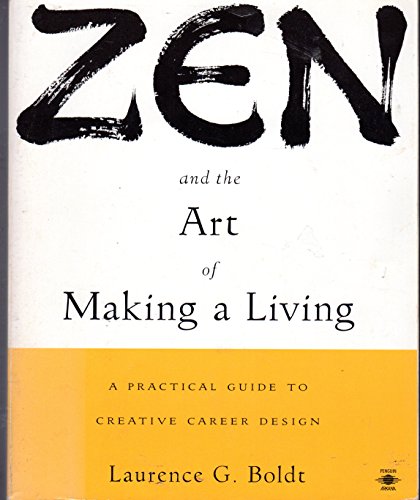 Beispielbild fr Zen and the Art of Making a Living : A Practical Guide to Creative Career Design zum Verkauf von Better World Books