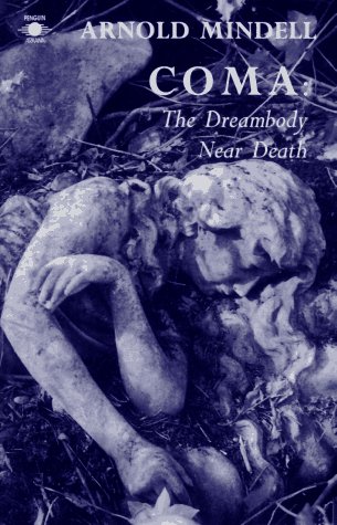 9780140194838: Coma: The Dreambody Near Death (Arkana S.)