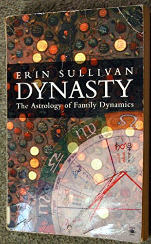 Dynasty: The Astrology of Family Dynamics (Contemporary Astrology)