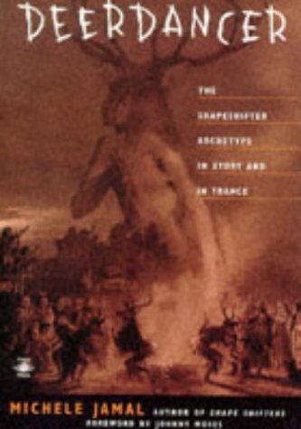 9780140194913: Deerdancer: The Shapeshifter Archetypein Story And in Trance: Shapeshifter Folklore and Fantasy (Arkana S.)