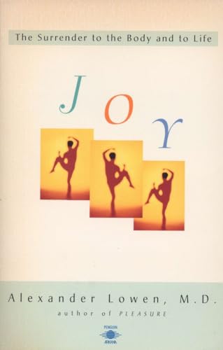 9780140194937: Joy: The Surrender to the Body and to Life