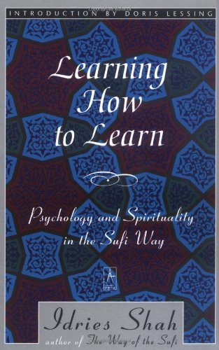 Beispielbild fr Learning How to Learn: Psychology and Spirituality in the Sufi Way zum Verkauf von ThriftBooks-Dallas