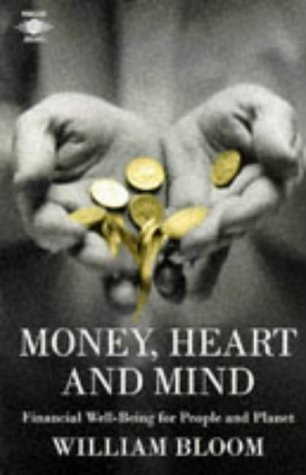 Money, Heart And Mind: Financial Well-Being For People And Planet (Arkana S.)