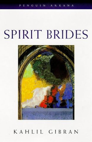 Spirit Brides (9780140195552) by Gibran, Kahlil