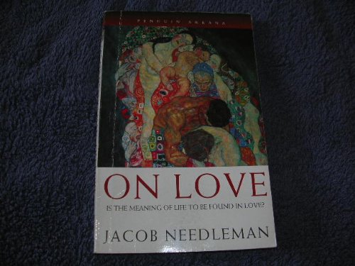 On Love (Arkana) (9780140195590) by Jacob Needleman