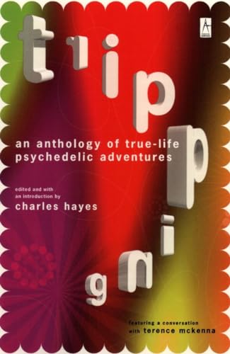 Imagen de archivo de Tripping: An Anthology of True-Life Psychedelic Adventures a la venta por Ergodebooks