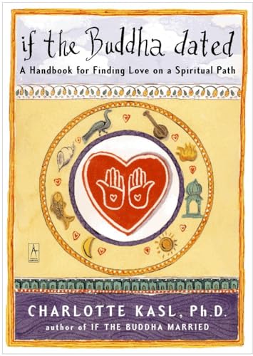 Beispielbild fr If the Buddha Dated: A Handbook for Finding Love on a Spiritual Path zum Verkauf von gearbooks