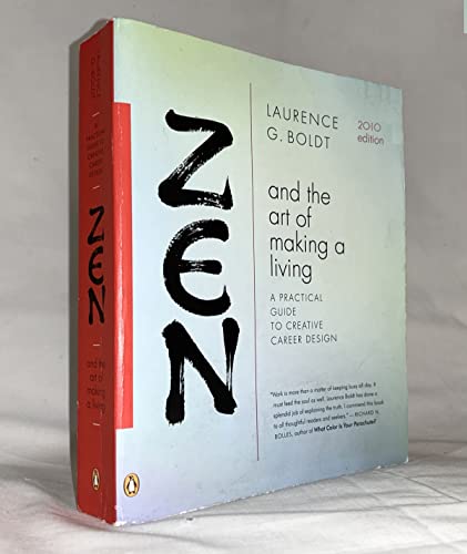 Imagen de archivo de Zen and the Art of Making a Living: A Practical Guide to Creative Career Design (Compass) a la venta por Zoom Books Company