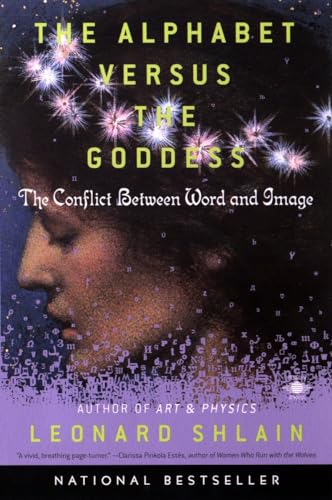 9780140196016: The Alphabet Versus the Goddess: The Conflict Between Word and Image (Compass)