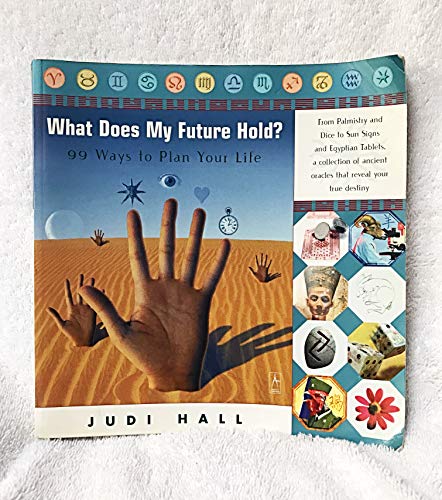 Stock image for What Does My Future Hold?: 99 Ways to Plan Your Life for sale by ThriftBooks-Dallas