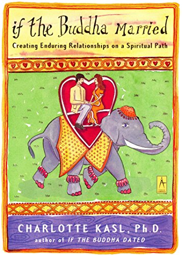 Beispielbild fr If the Buddha Married: Creating Enduring Relationships on a Spiritual Path (Compass) zum Verkauf von WorldofBooks