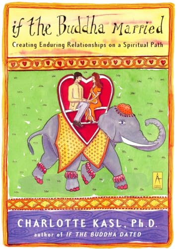 Stock image for If the Buddha Married: Creating Enduring Relationships on a Spiritual Path (Compass) for sale by SecondSale