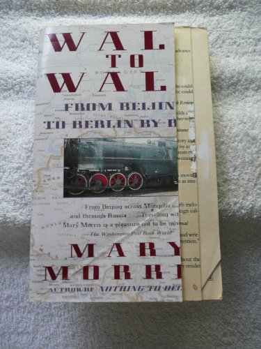 9780140199390: Wall to Wall: From Beijing to Berlin by Rail (Travel Library, Penguin)