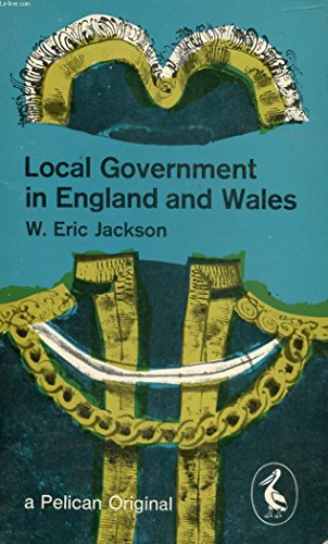 Stock image for Local Government in England and Wales (A pelican original) for sale by Bahamut Media